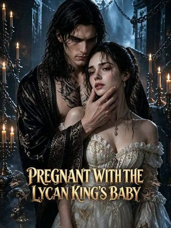 Pregnant with the Lycan King’s Baby