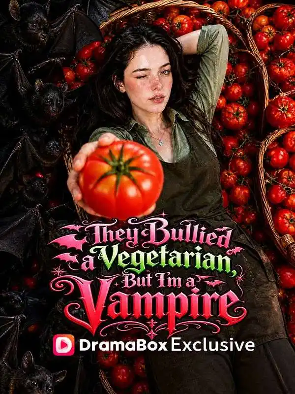They Bullied a Vegetarian, But I’m a Vampire